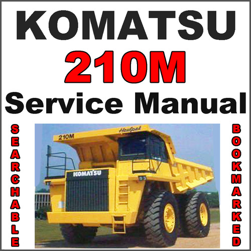 Product picture Komatsu 210M Dump Truck Service Shop Repair Manual BFA40A-BW & 23858-24370 - IMPROVED - DOWNLOAD