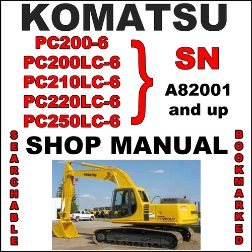 Product picture Komatsu PC200-6 PC200LC-6 PC210LC-6 PC220LC-6 PC250LC-6 Excavator Service Shop Repair Manual SN: A82001 & Up - DOWNLOAD