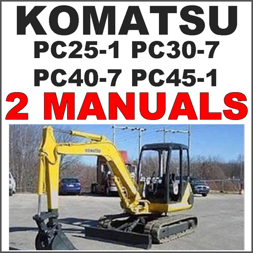Product picture Komatsu PC25-1 PC30-7 PC40-7 PC45-1 Excavator Service Manual, Operation Maintenance -2- MANUALS - DOWNLOAD