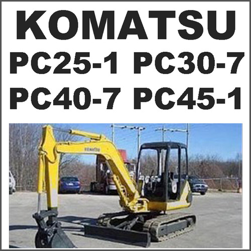 Product picture Komatsu PC25-1 PC30-7 PC40-7 PC45-1 Hydraulic Excavator Operation and Maintenance Manual - #1 DOWNLOAD